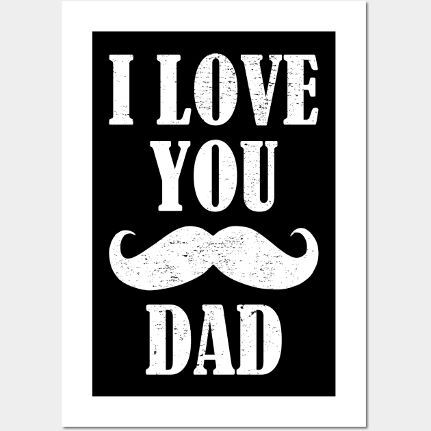 I Love You Dad Wall Art by aborefat2018